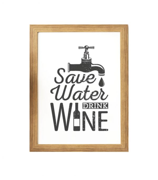 Plakat - save water drink wine